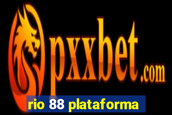 rio 88 plataforma